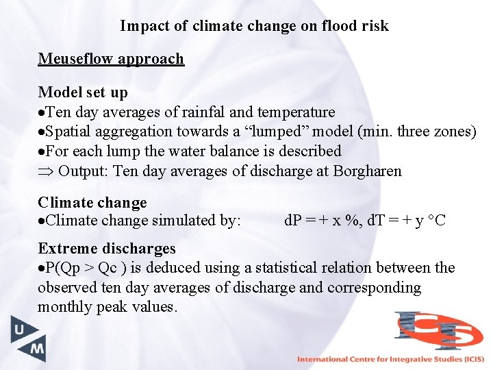 Impact of climate change on flood risk Meuseflow approach Model set up ·Ten day