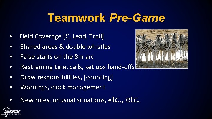 Teamwork Pre-Game • Field Coverage [C, Lead, Trail] • Shared areas & double whistles