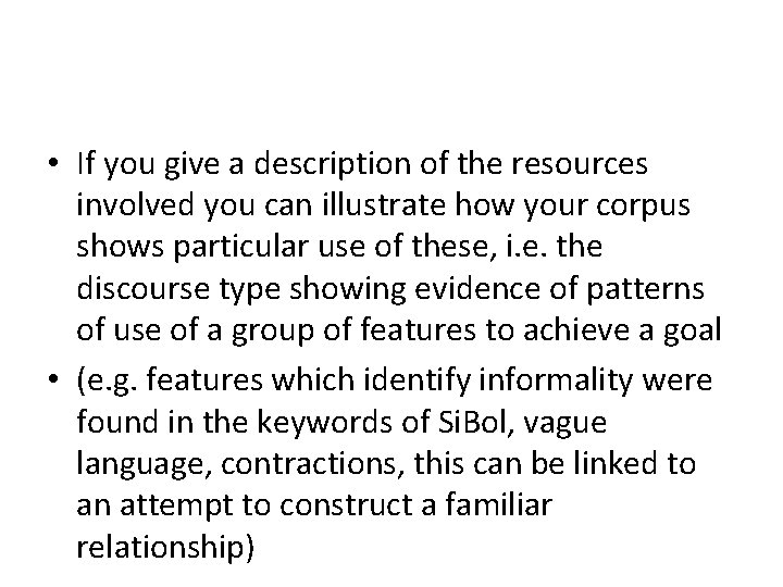  • If you give a description of the resources involved you can illustrate