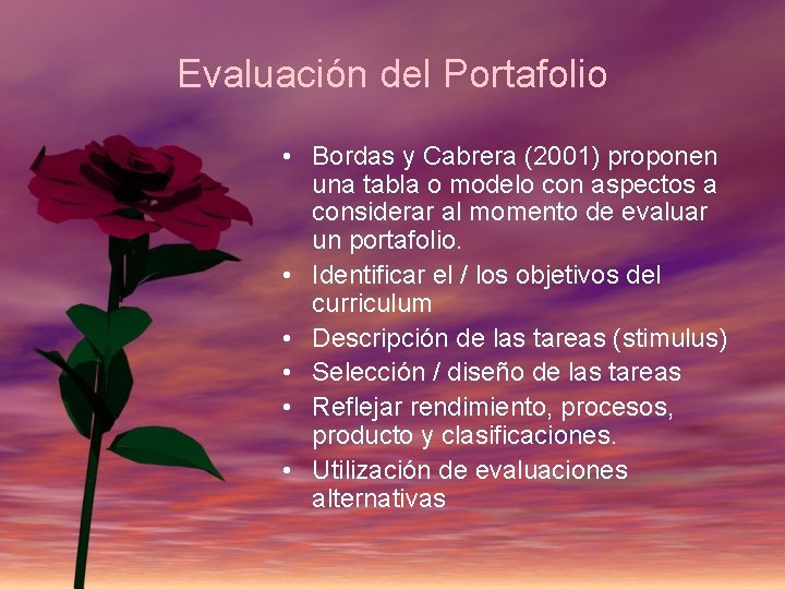 Evaluación del Portafolio • Bordas y Cabrera (2001) proponen una tabla o modelo con
