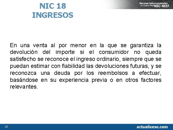 NIC 18 INGRESOS En una venta al por menor en la que se garantiza