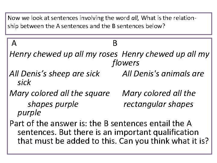 Now we look at sentences involving the word all, What is the relation- ship