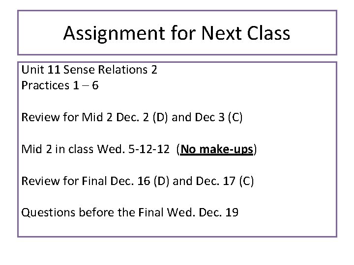 Assignment for Next Class Unit 11 Sense Relations 2 Practices 1 – 6 Review