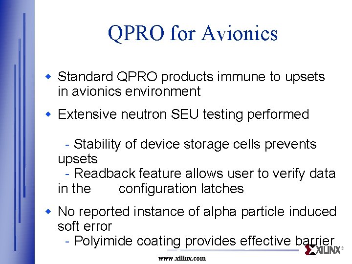QPRO for Avionics w Standard QPRO products immune to upsets in avionics environment w