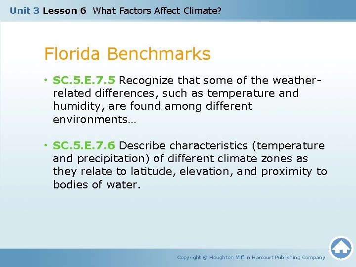 Unit 3 Lesson 6 What Factors Affect Climate? Florida Benchmarks • SC. 5. E.