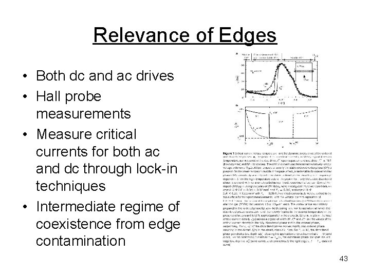 Relevance of Edges • Both dc and ac drives • Hall probe measurements •