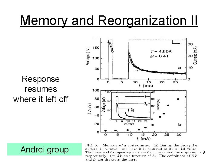 Memory and Reorganization II Response resumes where it left off Andrei group 49 