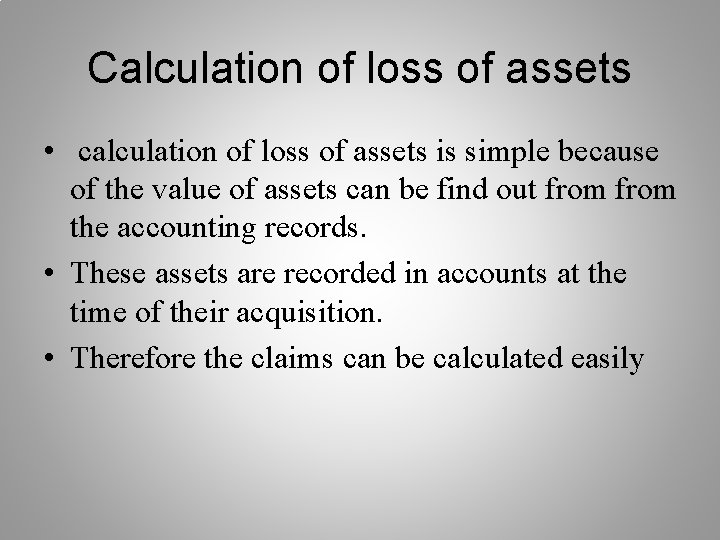 Calculation of loss of assets • calculation of loss of assets is simple because
