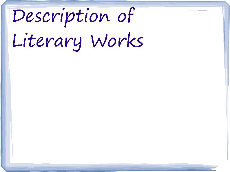 Description of Literary Works 