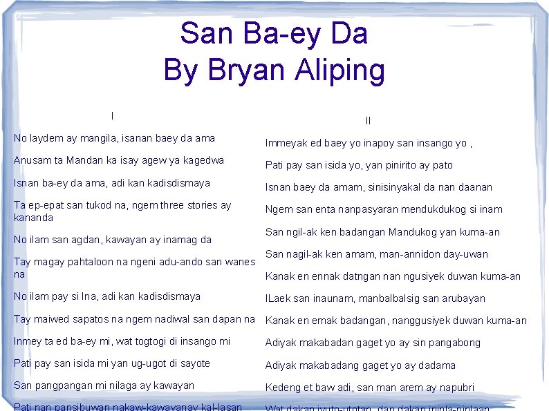 San Ba-ey Da By Bryan Aliping II No laydem ay mangila, isanan baey da