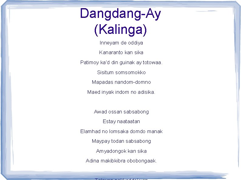Dangdang-Ay (Kalinga) Inneyam de oddiya Kanaranto kan sika Patimoy ka’d din guinak ay totowaa.