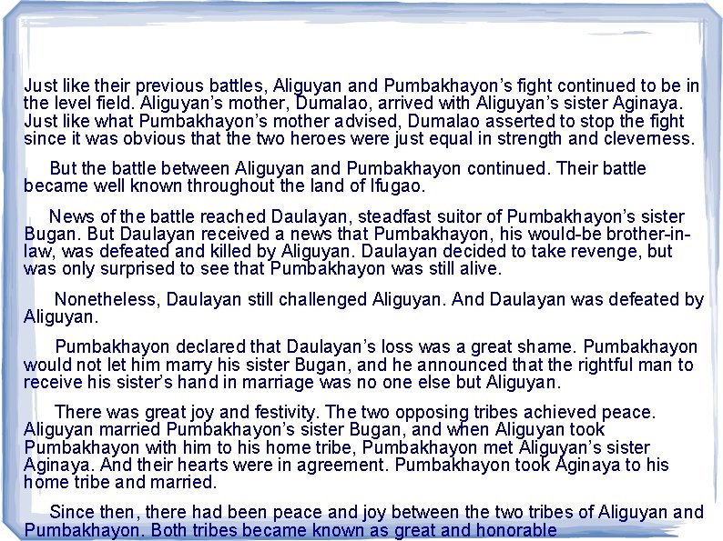 Just like their previous battles, Aliguyan and Pumbakhayon’s fight continued to be in the