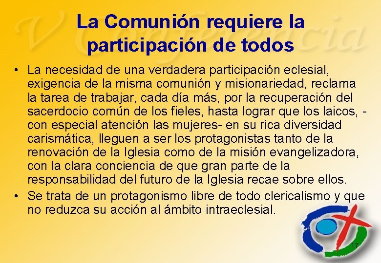 La Comunión requiere la participación de todos • La necesidad de una verdadera participación