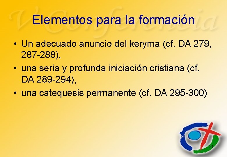 Elementos para la formación • Un adecuado anuncio del keryma (cf. DA 279, 287