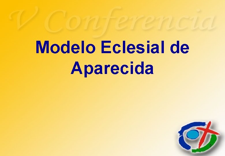 Modelo Eclesial de Aparecida 5 