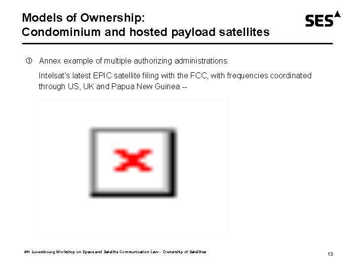 Models of Ownership: Condominium and hosted payload satellites Annex example of multiple authorizing administrations: