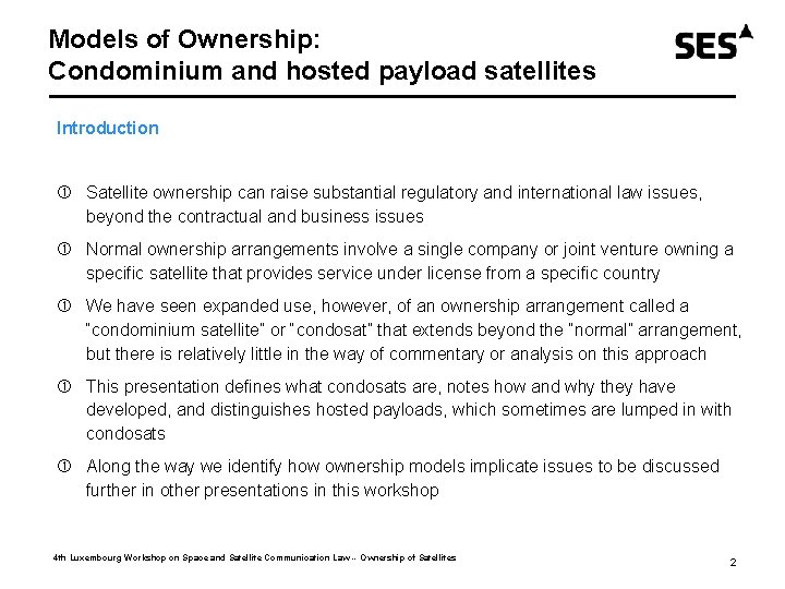 Models of Ownership: Condominium and hosted payload satellites Introduction Satellite ownership can raise substantial