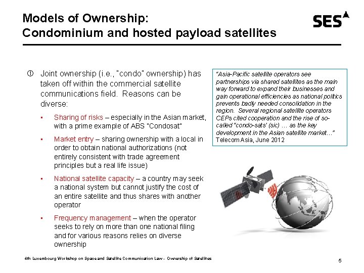 Models of Ownership: Condominium and hosted payload satellites Joint ownership (i. e. , “condo”