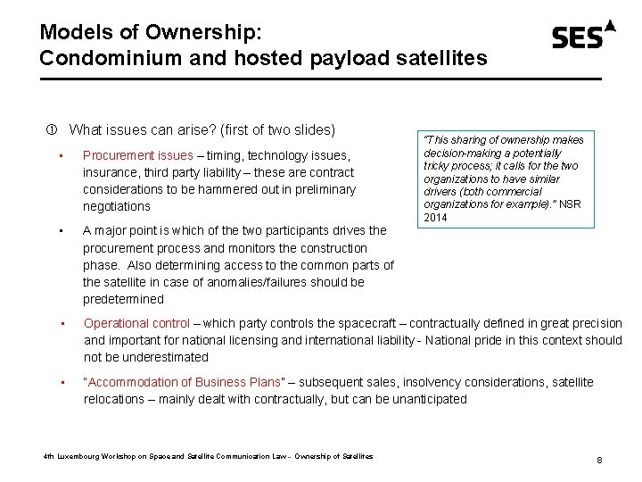 Models of Ownership: Condominium and hosted payload satellites What issues can arise? (first of