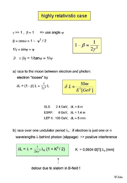 highly relativistic case W. Joho 