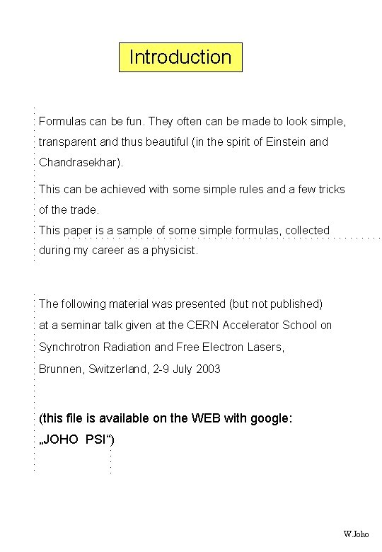 Fun with Formulas Werner Joho Paul Scherrer Institute