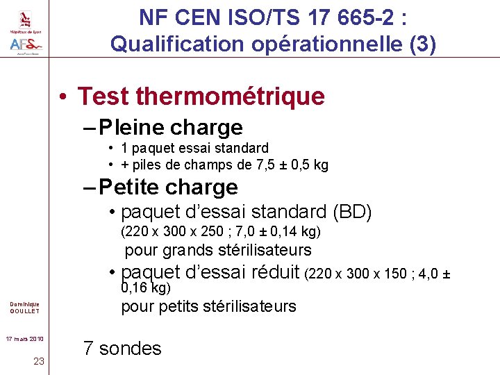 NF CEN ISO/TS 17 665 -2 : Qualification opérationnelle (3) • Test thermométrique –