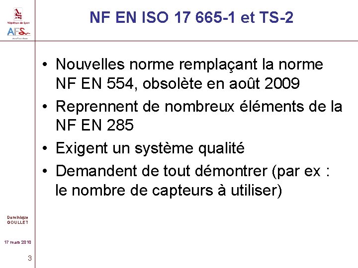 NF EN ISO 17 665 -1 et TS-2 • Nouvelles norme remplaçant la norme