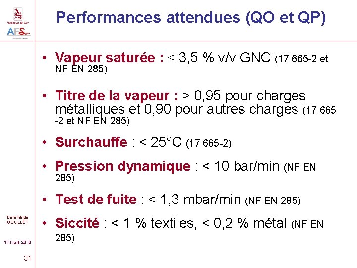 Performances attendues (QO et QP) • Vapeur saturée : 3, 5 % v/v GNC