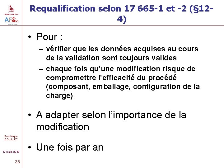 Requalification selon 17 665 -1 et -2 (§ 124) • Pour : – vérifier