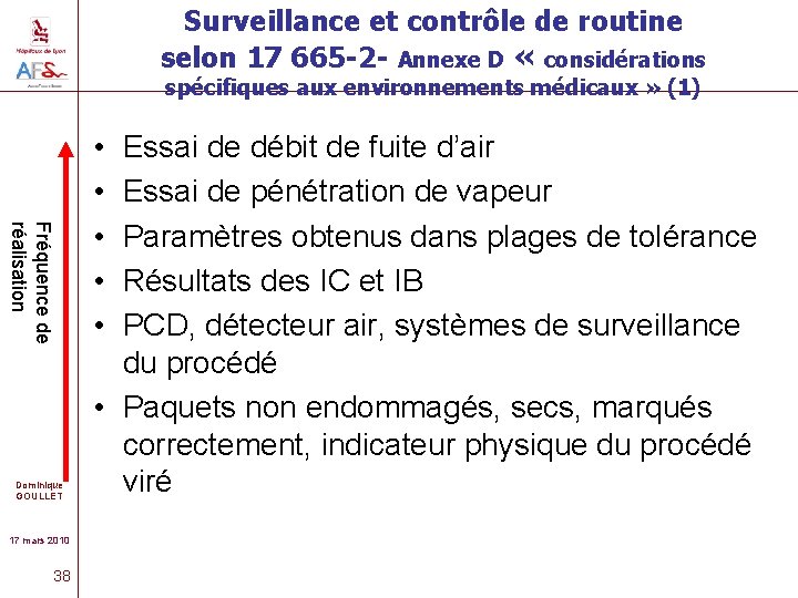 Surveillance et contrôle de routine selon 17 665 -2 - Annexe D « considérations