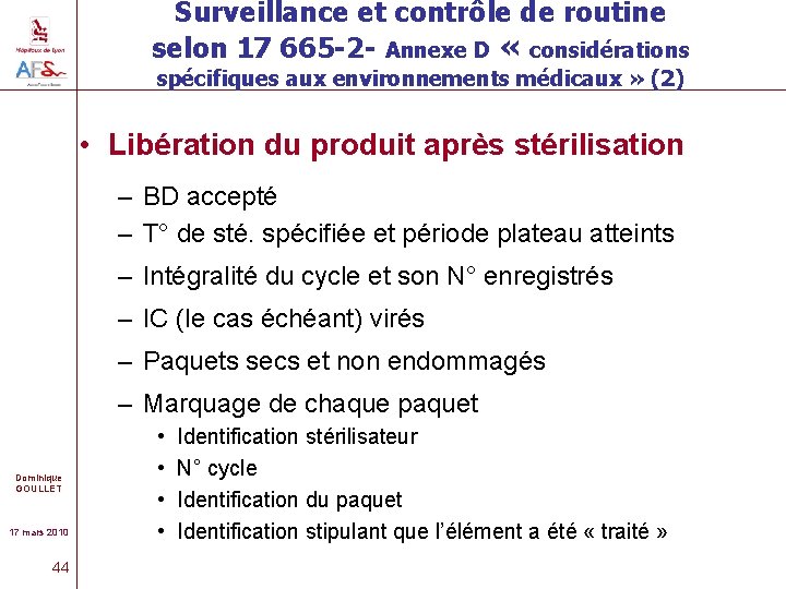 Surveillance et contrôle de routine selon 17 665 -2 - Annexe D « considérations