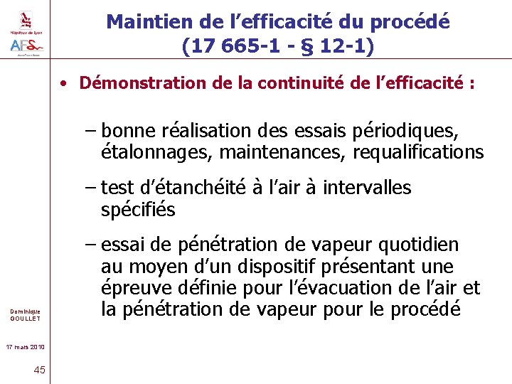 Maintien de l’efficacité du procédé (17 665 -1 - § 12 -1) • Démonstration