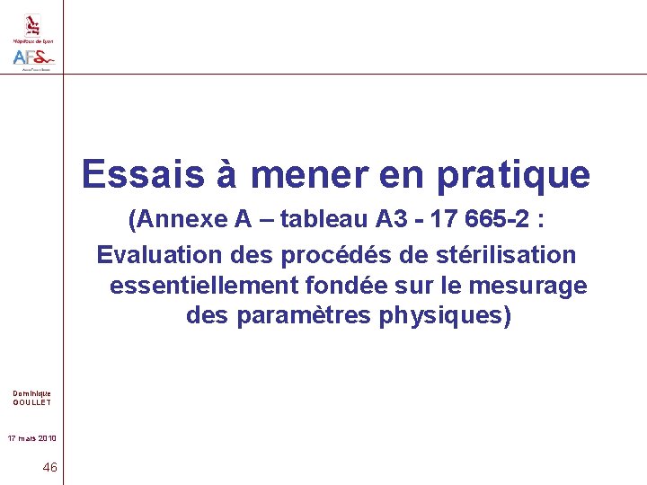 Essais à mener en pratique (Annexe A – tableau A 3 - 17 665