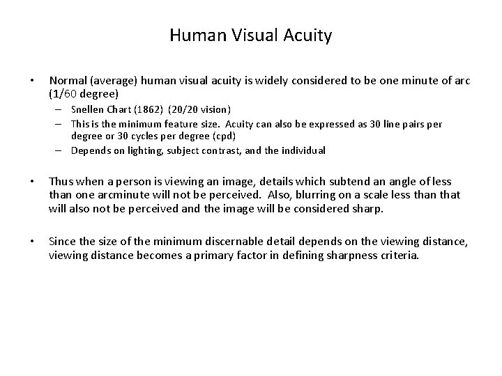 Human Visual Acuity • Normal (average) human visual acuity is widely considered to be