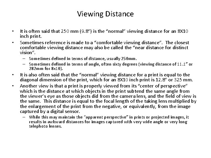 Viewing Distance • • It is often said that 250 mm (9. 8”) is