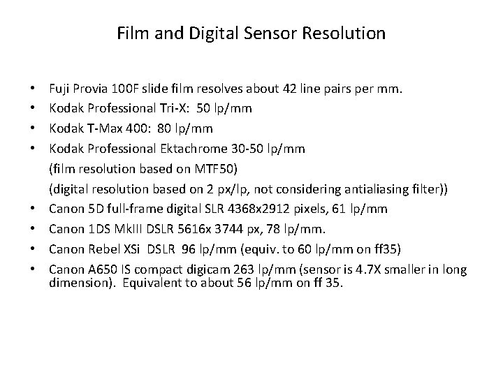 Film and Digital Sensor Resolution • • Fuji Provia 100 F slide film resolves