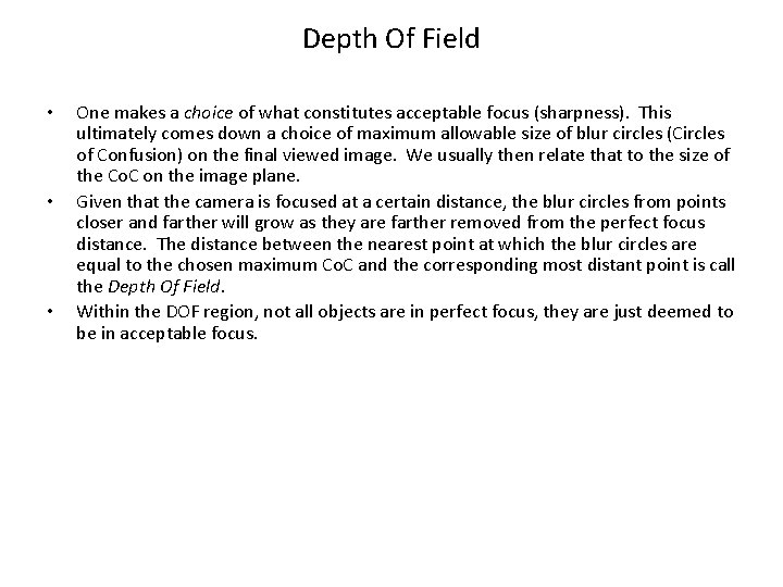 Depth Of Field • • • One makes a choice of what constitutes acceptable