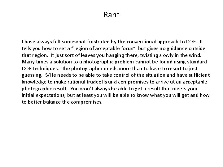 Rant I have always felt somewhat frustrated by the conventional approach to DOF. It