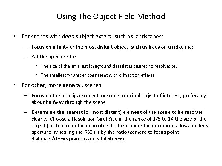 Using The Object Field Method • For scenes with deep subject extent, such as