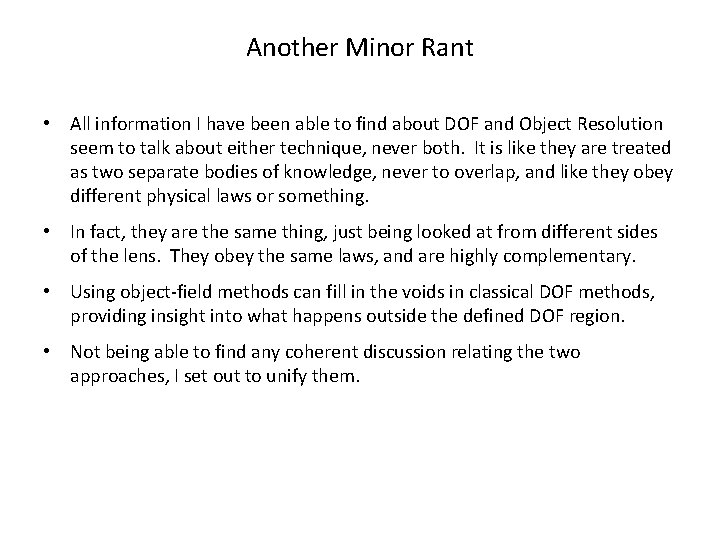 Another Minor Rant • All information I have been able to find about DOF