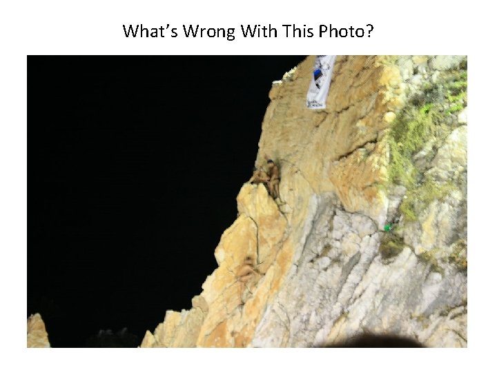 What’s Wrong With This Photo? 