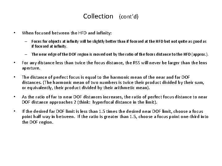 Collection (cont’d) • When focused between the HFD and infinity: – Focus for objects