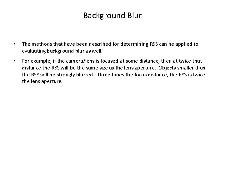 Background Blur • The methods that have been described for determining RSS can be