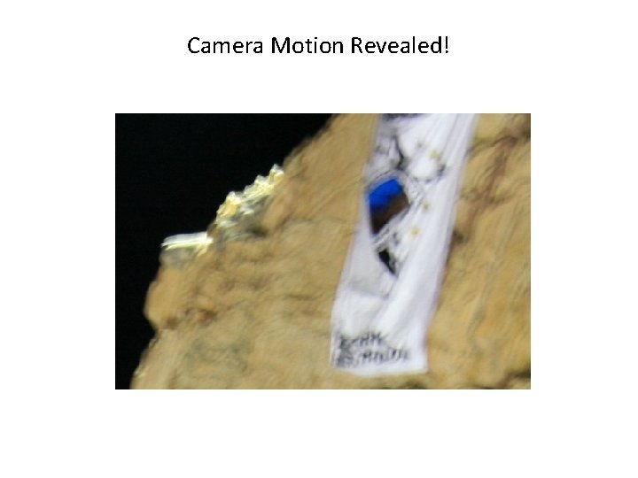 Camera Motion Revealed! 