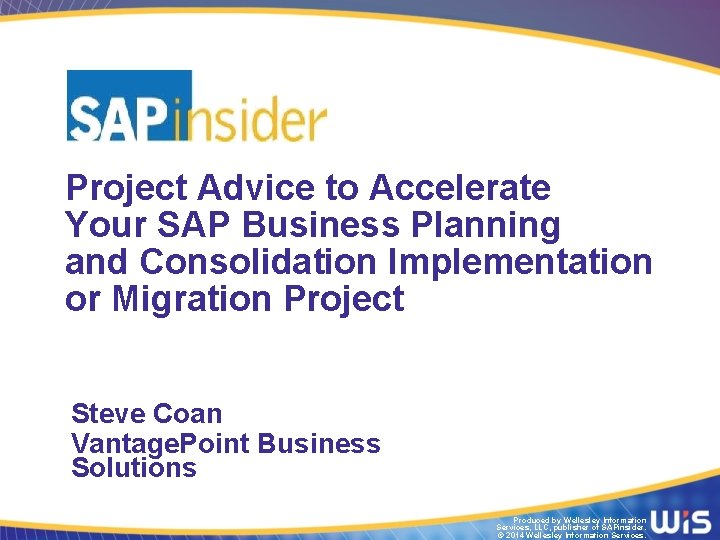 Project Advice to Accelerate Your SAP Business Planning and Consolidation Implementation or Migration Project