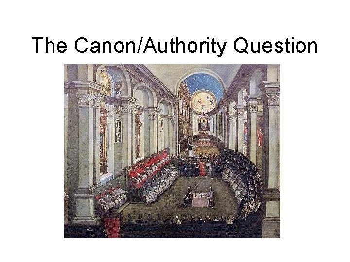 The Canon/Authority Question 