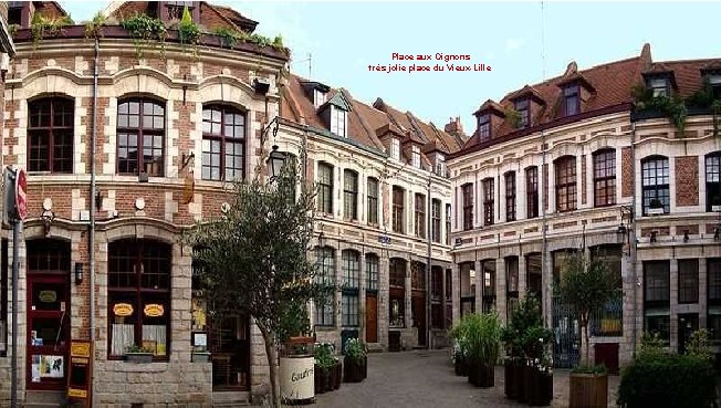 Place aux Oignons très jolie place du Vieux-Lille 