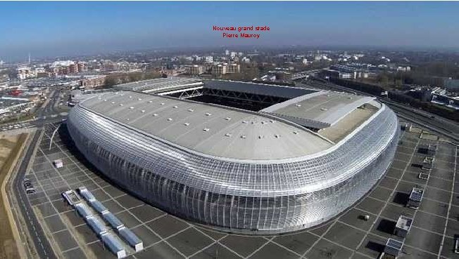 Nouveau grand stade Pierre Mauroy 