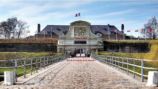 Porte Royale Entrée principale de la citadelle 