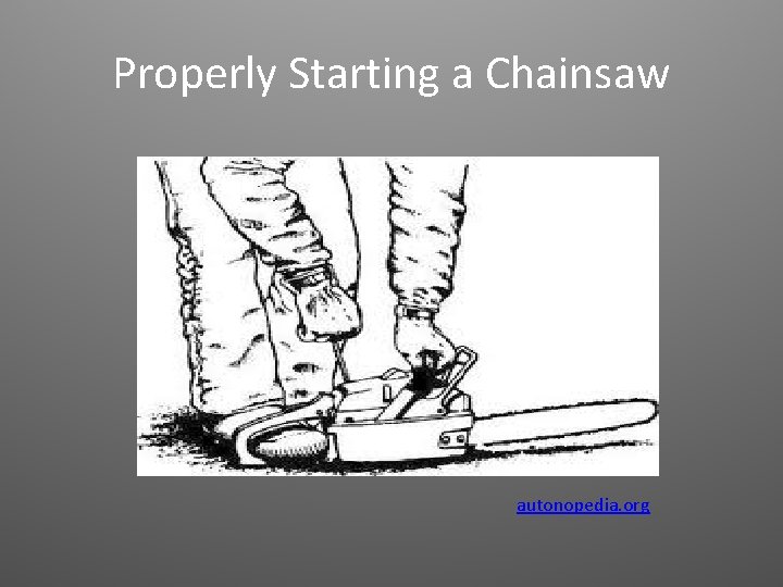 Properly Starting a Chainsaw autonopedia. org 